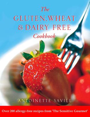 Gluten, Wheat and Dairy Free Cookbook: Over 200 allergy-free recipes,