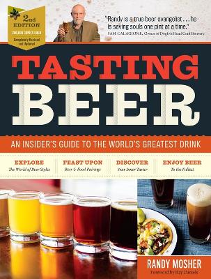 Tasting Beer, 2nd Edition: An Insider's Guide to the World's Greatest