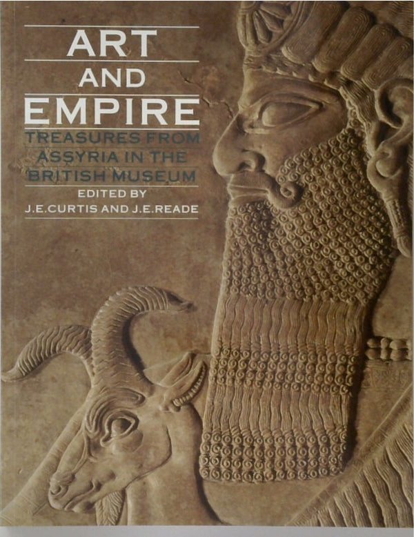 Art and Empire: Treasures from Assyria in the British Museum