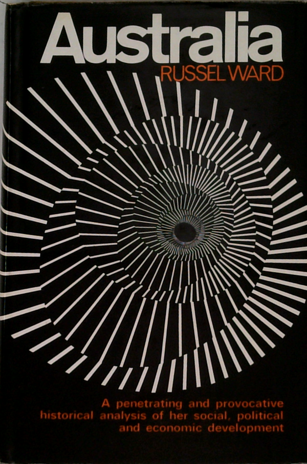 Australia: A Penetrating And Provocative Analysis Of Her Social, Political And Economic Development