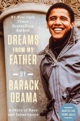Dreams From My Father: Adapted for Young Adults: A Story of Race and