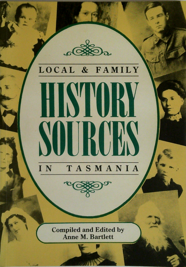 Local & Family History Sources In Tasmania
