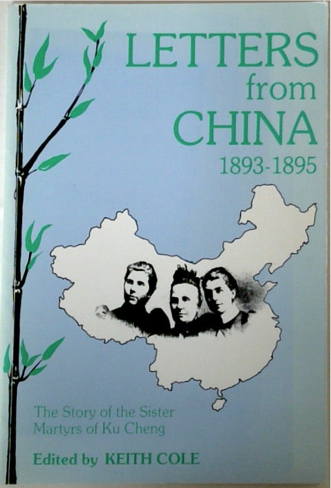 Letters from China 1893-1895 The Story of the Sister Martyrs of Ku Cheng