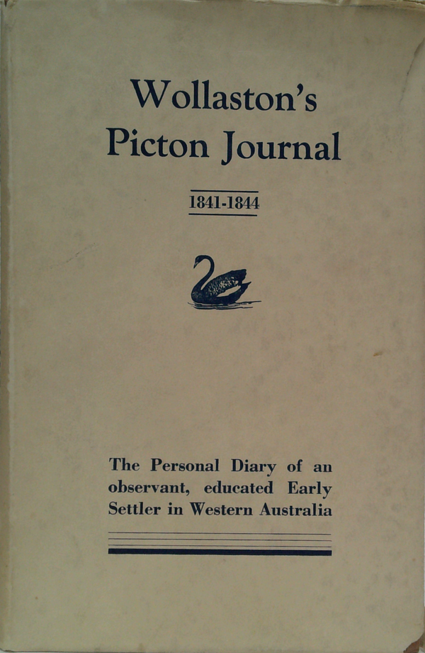 Wollaston's Picton Journal (1841-1844): Volume I Of The Journals And Diaries (1841-1856)