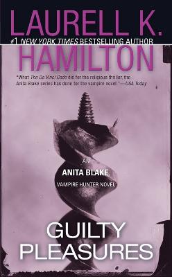 Guilty Pleasures: An Anita Blake, Vampire Hunter Novel