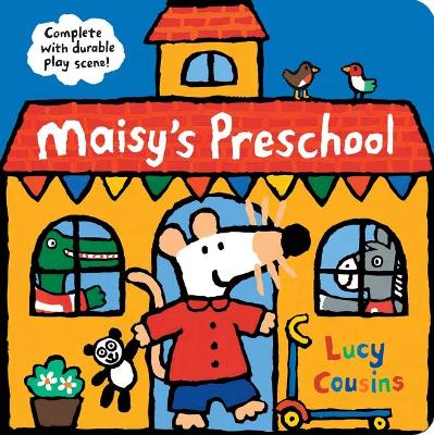 Maisy's Preschool: Complete with Durable Play Scene (Interactive Maisy