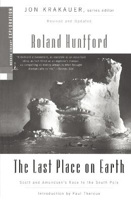 The Last Place on Earth: Scott and Amundsen's Race to the South Pole,