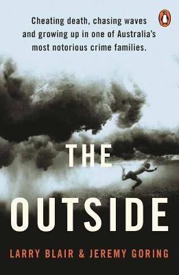 The Outside: Cheating death, chasing waves and growing up in one of Australia's most notorious crime families