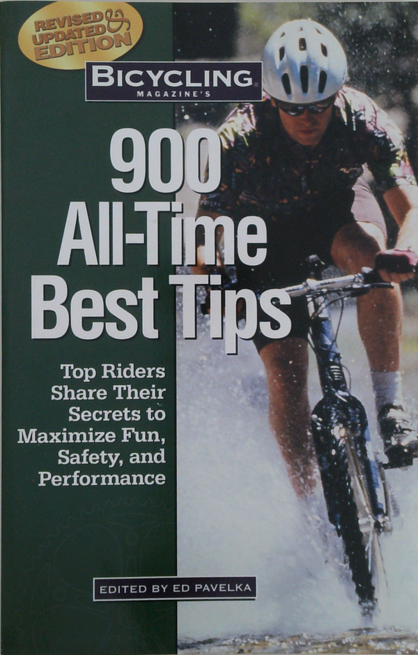900 All-Time Best Tips: Top Riders Share Their Secrets To Maximize Fun, Safety, And Performance