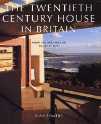 Twentieth Century Houses in Britain: From the Archives of "Country