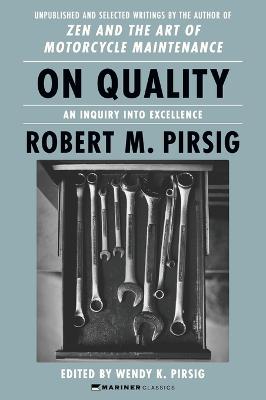 On Quality: An Inquiry into Excellence: Unpublished and Selected