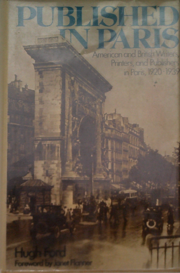Published In Paris: American And British Writers, Printers, And Publishers In Paris, 1920-1939
