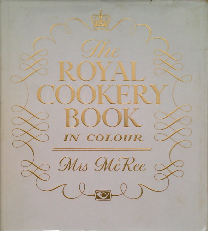 The Royal Cookery Book In Colour