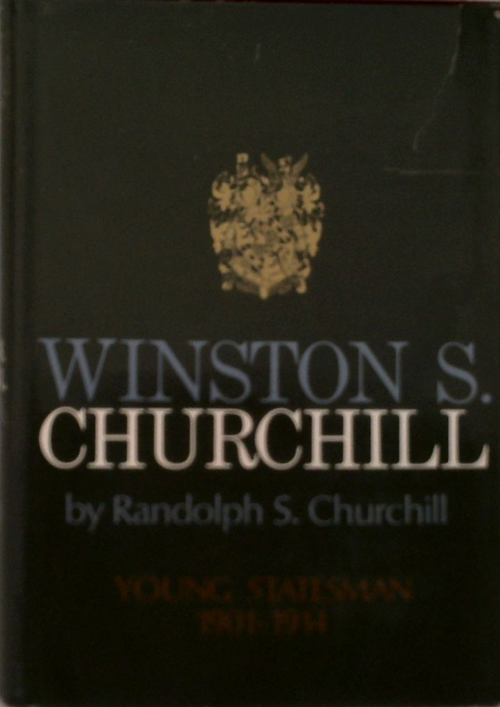 Winston S. Churchill; Volume I: Statesman 1900-1914