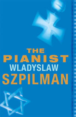 The Pianist: The Extraordinary Story of One Man's Survival in Warsaw,