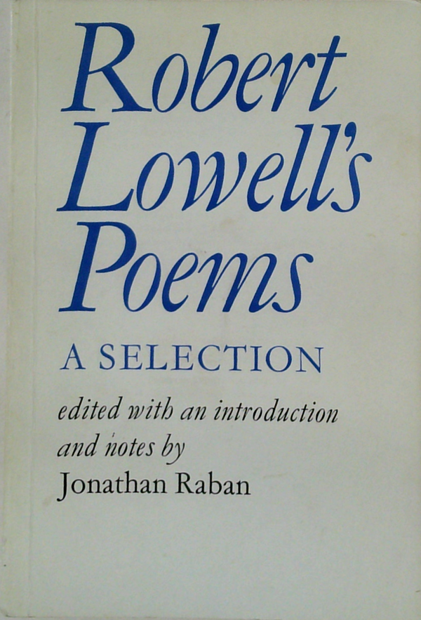 Robert Lowell's Poems: A Selection