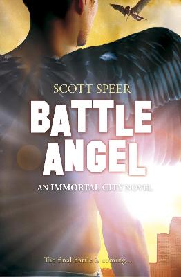 Battle Angel: An Immortal City Novel