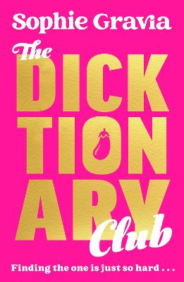 The Dicktionary Club: A laugh-out-loud BRAND NEW read for 2025 from