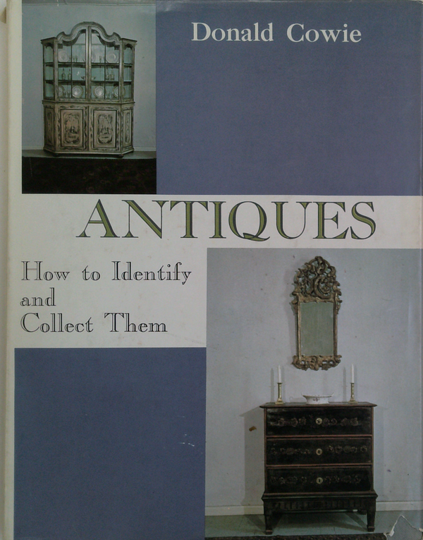 Antiques: How To Identify And Collect Them