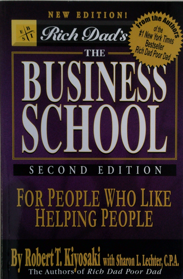 Rich Dad's The Business School: For People Who Like Helping People