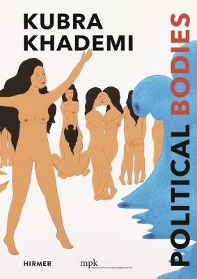 Kubra Khademi (Multi-lingual edition): Political Bodies