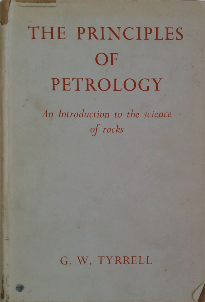 The Principles Of Petrology: An Introduction To The Science Of Rocks