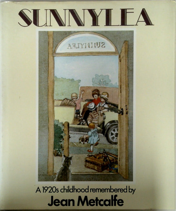 Sunnylea: A 1920's Childhood Remembered