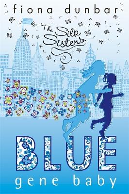 The Silk Sisters: Blue Gene Baby: Book 2