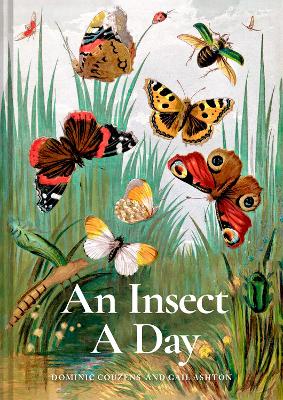 An Insect A Day: Bees, bugs, and pollinators for every day of the year: Volume 6