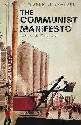 The Communist Manifesto: The Condition of the Working Class in England