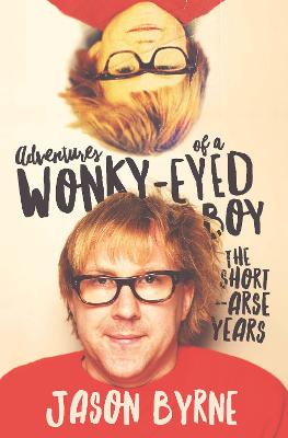 Adventures of a Wonky Eyed Boy