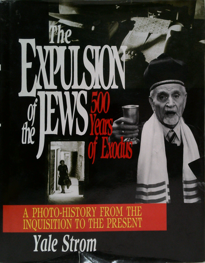The Expulsion Of The Jews: Five Hundred Years Of Exodus