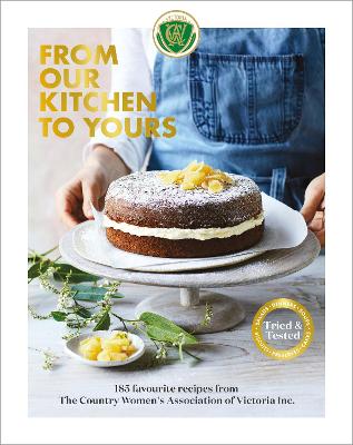 From Our Kitchen to Yours: 185 favourite recipes from the Country