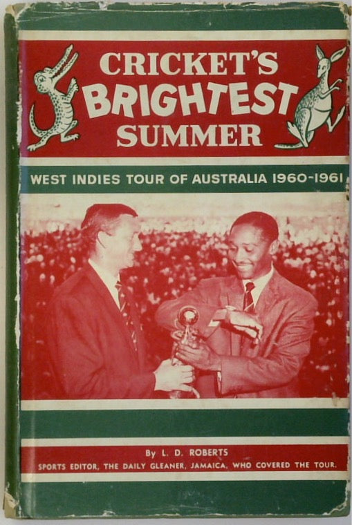 Cricket's Brightest Summer; West Indies Tour of Australia 1960-1961