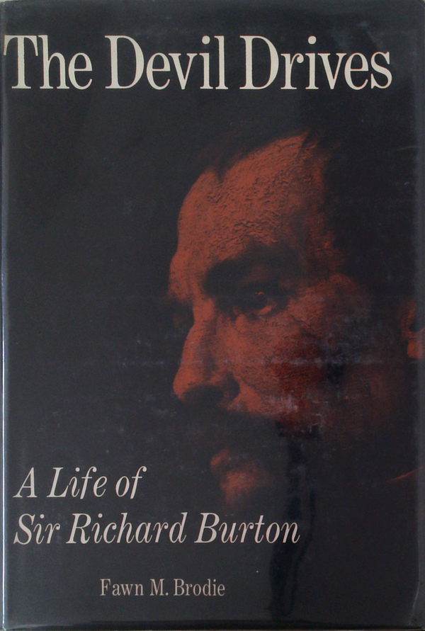 The Devil Drives: A Life Of Sir Richard Burton