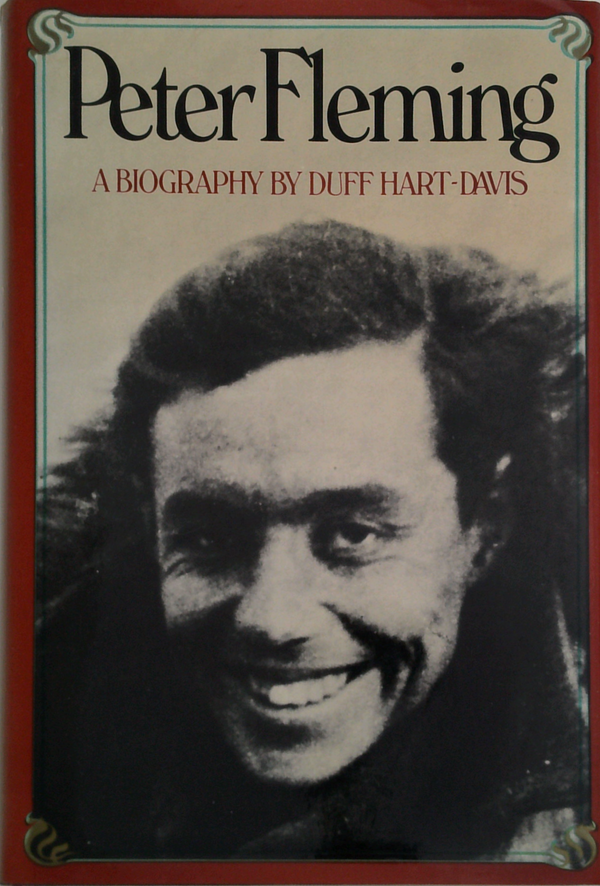 Peter Fleming: A Biography