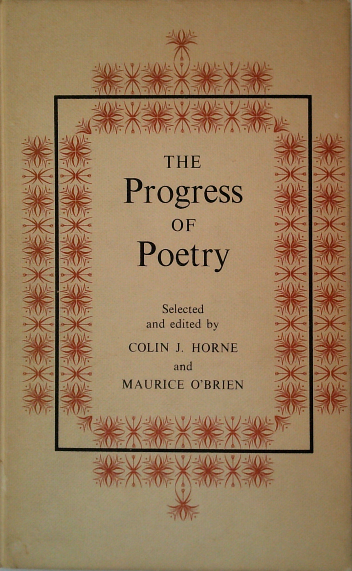 The Progress Of Poetry: A Collection Of Poetry From Chaucer To The Present Day