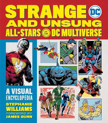 Strange and Unsung All-Stars of the DC Multiverse: A Visual