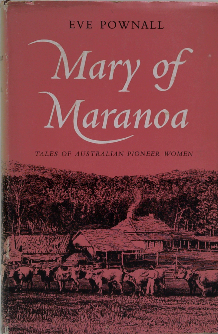 Mary Of Maranoa: Tales Of Australian Pioneer Women
