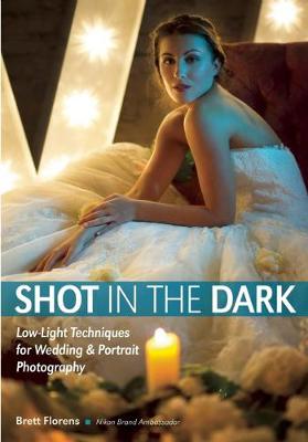 Shot In The Dark: Low-Light Techniques for Wedding and Portrait