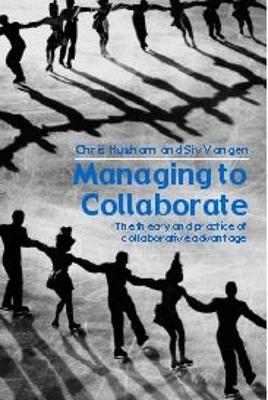 Managing to Collaborate: The Theory and Practice of Collaborative