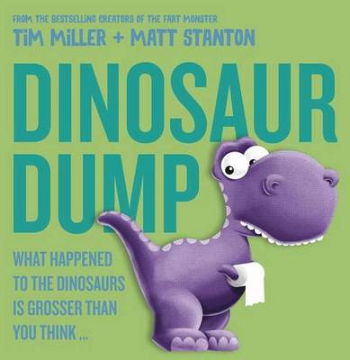 Dinosaur Dump: What Happened to the Dinosaurs Is Grosser than You