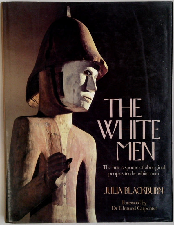 The White Men: The First Response of Aboriginal Peoples to the White Man