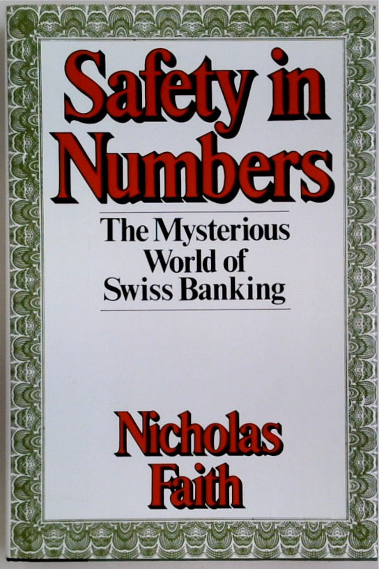 Safety in Numbers: The Mysterious World of Swiss Banking