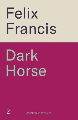 Dark Horse: The brand new 2025 novel from the master of the racing