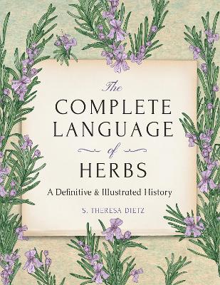 The Complete Language of Herbs: A Definitive and Illustrated History -