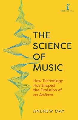 The Science of Music: How Technology has Shaped the Evolution of an