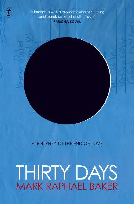 Thirty Days: A Journey to the End of Love