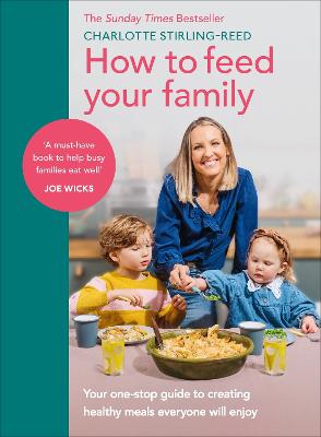 How to Feed Your Family: Your one-stop guide to creating healthy meals