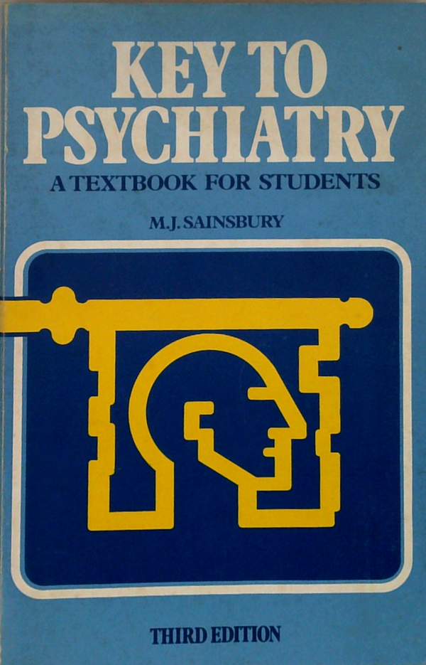 Key To Psychiatry: A Textbook For Students